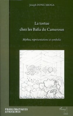La tortue chez les bafia du cameroun - mythes représentations et symboles
