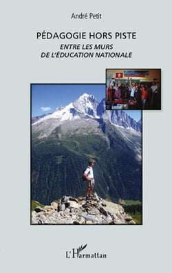 Pédagogie hors piste - entre les murs de l'education nationale