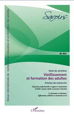 Savoirs n.26 : vieillissement et formation des adultes - articles de recherche - trajectoires professionnelles et rapports à la formation d'adultes et jeunes adultes en parcours d'insertion