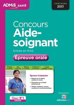 Concours aide-soignant - entrée en ifas - épreuve orale (concours 2017)