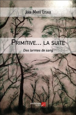 Primitive... la suite - des larmes de sang