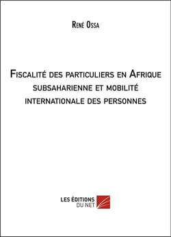 Fiscalité des particuliers en Afrique subsaharienne et mobilité internationale des personnes