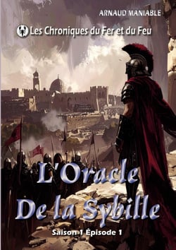 L'Oracle de la Sybille : Les Chroniques du Fer et du Feu