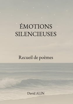 Émotions silencieuses : Recueil de poèmes