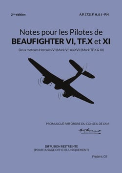 Notes pour les Pilotes de BEAUFIGHTER VI, TF.X et XI : Deux moteurs Hercules VI (Mark VI) ou XVII (Mark TF.X & XI)