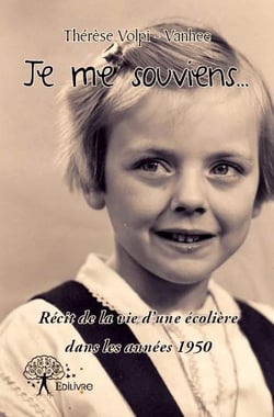 Je me souviens... récit de la vie d'une écolière dans les années 1950