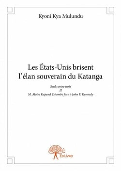 Les etats-unis brisent l?élan souverain du katanga