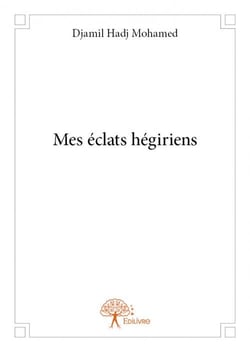 Mes éclats hégiriens