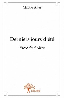 Derniers jours d'été - pièce de théâtre