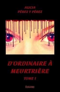D'ordinaire à meurtrière t.1