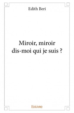 Miroir, miroir dis-moi qui je suis ?