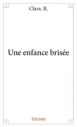 Une enfance brisée
