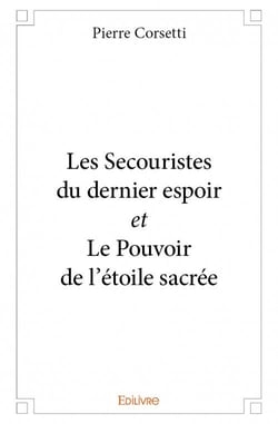 Les secouristes du dernier espoir et le pouvoir de l'étoile sacrée