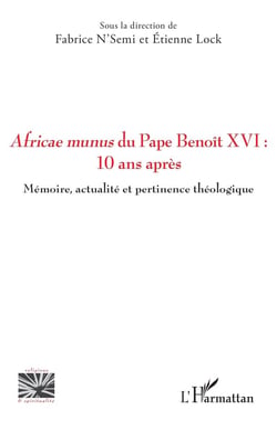 Africae munus du Pape Benoît XVI : 10 ans après, mémoire, actualité et pertinence théologique