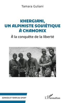 Khergiani, un alpiniste soviétique à Chamonix : À la conquête de la liberté