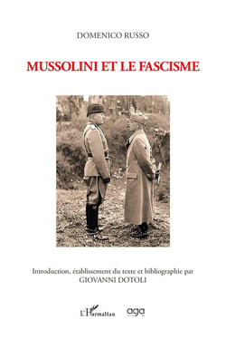 Domenico Russo Mussolini et le fascisme : Introduction, établissement du texte et bibliographie par GIOVANNI DOTOLI