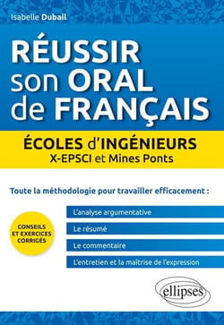 Réussir son oral de français - écoles d'ingénieurs