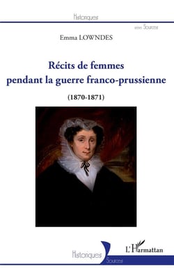 Récits de femmes pendant la guerre franco-prussienne (1870-1871)
