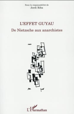 L'effet Guyau : De Nietzsche aux anarchistes