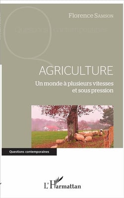 Agriculture, un monde à plusieurs vitesses et sous pression