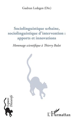 Sociolinguistique urbaine, sociolinguistique d'intervention : apports et innovations, hommage scientifique à Thierry Bulot