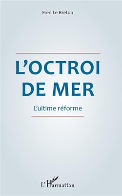L'octroi de mer - l'ultime réforme