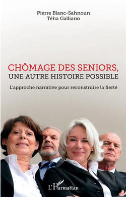 Chomage des seniors, une autre histoire possible - l'approche narrative pour reconstruire la fierté