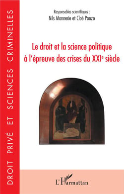 Le droit et la science politique à l'epreuve des crises du XXIe siècle
