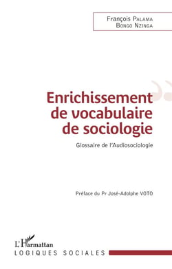 Enrichissement de vocabulaire de sociologie - glossaire de l'audiosociologie