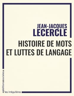 Histoire de mots et luttes de langues : Lire les textes en marxiste