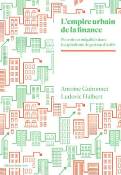 L'empire urbain de la finance : pouvoirs et inégalités à l'ère du capitalisme de gestion d'actifs