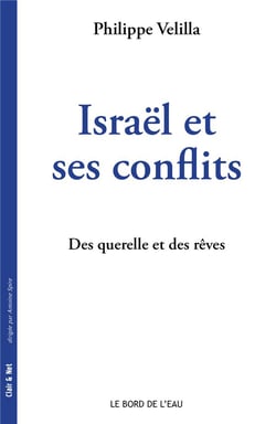 Israël et ses conflits - des querelles et des rêves
