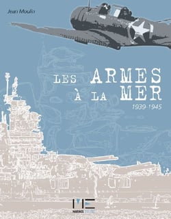 Les armes à la mer 1939-1945