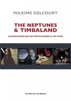 The Neptunes & Timbaland - les beatmakers qui ont révolutionné la opo music