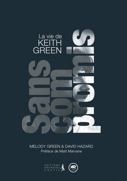 Sans compromis ! - la vie de Keeth Green