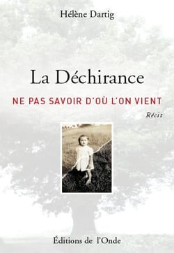La déchirance - ne pas savoir d'où l'on vient