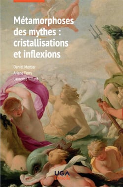 Métamorphoses des mythes : cristallisations et inflexions
