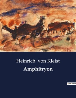 Amphitryon : Ein Verwirrspiel der Identitäten und gottlichen Täuschungen