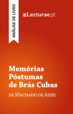 Memórias Póstumas de Bras Cubas - Machado de Assis (analise de livro)
