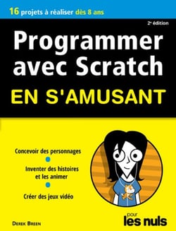 Programmer en s'amusant avec Scratch pour les nuls (2e édition)