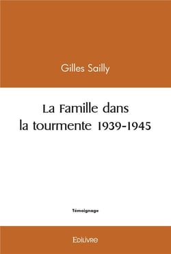 La famille dans la tourmente 1939 1945
