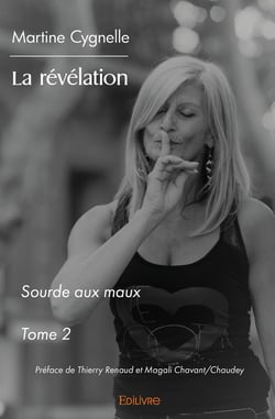 La révélation - Tome 2 : Sourde aux maux, Préface de Thierry Renaud et Magali Chavant/Chaudey