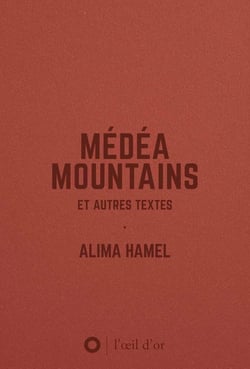Médéa moutains et autres textes
