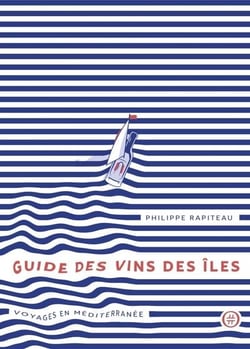 Guide des vins des îles : voyages en méditerranée
