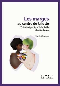 Les marges au centre de la lutte : théorie et pratique de la pride des banlieues