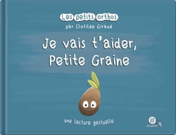Je vais t'aider, petite graine