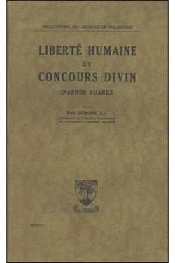 La liberté humaine et le concours divin d'après Suarez