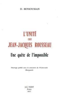 L'Unité chez Jean-Jacques Rousseau : Une quête de l'impossible