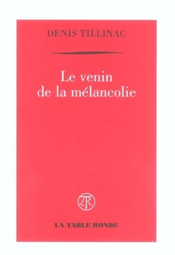 Le venin de la melancolie