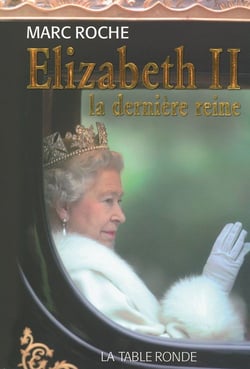 Elizabeth ii - la dernière reine